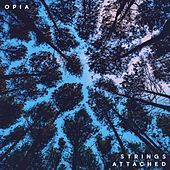 Thumbnail for the Opia - Strings Attached link, provided by host site