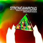 Thumbnail for the Mixhell - Strong And Wrong (Orgatroid Remix) link, provided by host site