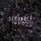 Thumbnail for the Paul Matthews - Stronger link, provided by host site