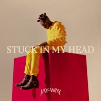 Thumbnail for the Jay-Way - Stuck in My Head link, provided by host site