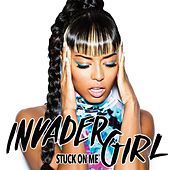 Thumbnail for the Invader Girl - Stuck on Me link, provided by host site