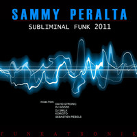 Thumbnail for the Sammy Peralta - Subliminal Funk 2011 link, provided by host site