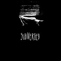Thumbnail for the Submerged - Submerged link, provided by host site