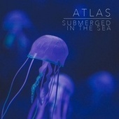 Thumbnail for the Atlas - Submerged in the Sea link, provided by host site