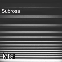 Thumbnail for the MK-1 - Subrosa link, provided by host site