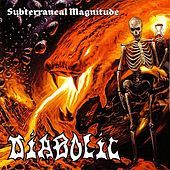 Thumbnail for the Diabolic - Subterraneal Magnitude link, provided by host site