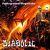 Thumbnail for the Diabolic - Subterraneal Magnitude link, provided by host site