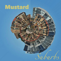 Thumbnail for the Mustard - Suburbs link, provided by host site