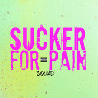 Thumbnail for the Squad - Sucker for Pain link, provided by host site