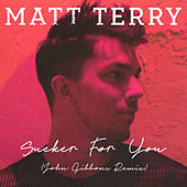 Thumbnail for the Matt Terry - Sucker for You (John Gibbons Remix) link, provided by host site