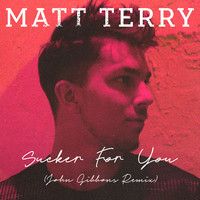 Thumbnail for the Matt Terry - Sucker for You (John Gibbons Remix) link, provided by host site