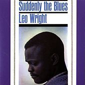 Thumbnail for the Leo Wright - Suddenly The Blues link, provided by host site