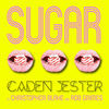 Thumbnail for the Caden Jester - Sugar link, provided by host site