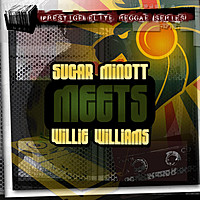 Thumbnail for the Sugar Minott - Sugar Minott Meets Willie Williams link, provided by host site