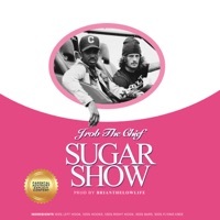 Thumbnail for the J Rob the Chief - Sugar Show link, provided by host site