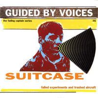 Thumbnail for the Guided by Voices - Suitcase - Failed Experiments and Trashed Aircraft link, provided by host site