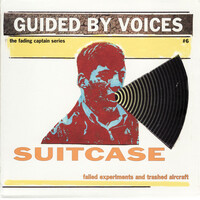Thumbnail for the Guided by Voices - Suitcase - Failed Experiments and Trashed Aircraft link, provided by host site