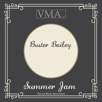 Thumbnail for the Buster Bailey - Summer Jam link, provided by host site