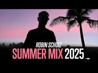 Thumbnail for the Robin Schulz - Summer Mix 2025 link, provided by host site