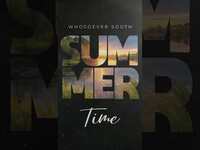 Thumbnail for the Whosoever South - Summer Time link, provided by host site