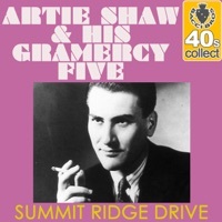 Thumbnail for the Artie Shaw & his Gramercy Five - Summit Ridge Drive (Remastered) link, provided by host site