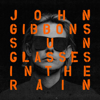 Thumbnail for the John Gibbons - Sunglasses in the Rain (Club Mix) link, provided by host site