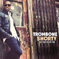 Thumbnail for the Trombone Shorty - Sunrise link, provided by host site