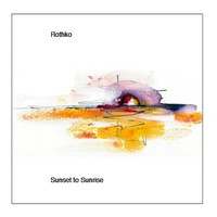 Thumbnail for the Rothko - Sunset To Sunrise link, provided by host site