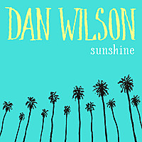 Thumbnail for the Dan Wilson - Sunshine link, provided by host site