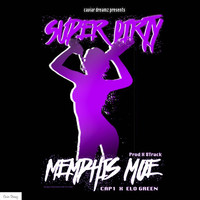 Thumbnail for the Memphis Moe - Super Dirty link, provided by host site