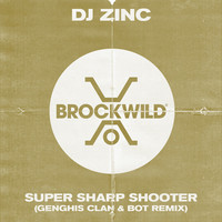 Thumbnail for the DJ Zinc - Super Sharp Shooter (Genghis Clan & BOT Remix) link, provided by host site