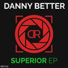 Thumbnail for the Danny Better - Superior link, provided by host site