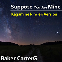 Thumbnail for the Kagamine Len - Suppose You Are Mine - Len Single Version link, provided by host site