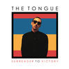 Thumbnail for the The Tongue - Surrender to Victory link, provided by host site