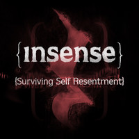 Thumbnail for the Insense - Surviving Self Resentment link, provided by host site