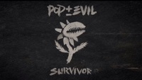 Thumbnail for the Pop Evil - Survivor (Lyric Video) link, provided by host site