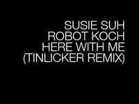 Thumbnail for the Tinlicker - Susie Suh X Robot Koch - Here With Me (Tinlicker Remix) (Official Channel) link, provided by host site