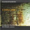 Thumbnail for the The Eric Ericson Chamber Choir - Sven-David Sandström: A Cradle Song - The Tyger link, provided by host site