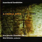 Thumbnail for the Eric Ericson Chamber Choir - Sven-David Sandström: A Cradle Song - The Tyger link, provided by host site