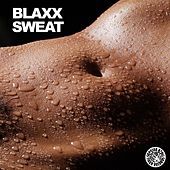 Thumbnail for the Blaxx - Sweat link, provided by host site