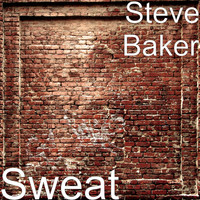 Thumbnail for the Steve Baker - Sweat link, provided by host site