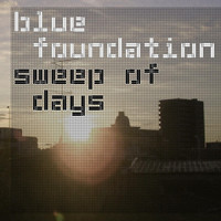 Thumbnail for the Blue Foundation - Sweep Of Days link, provided by host site