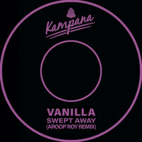 Thumbnail for the Vanilla - Swept Away (Aroop Roy Remix) link, provided by host site