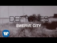 Thumbnail for the Deftones - Swerve City link, provided by host site