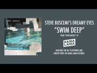 Thumbnail for the Steve Buscemi's Dreamy Eyes - Swim Deep link, provided by host site