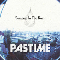 Thumbnail for the PASTIME - Swinging in the Rain link, provided by host site