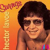 Thumbnail for the Héctor Lavoe - Swings link, provided by host site