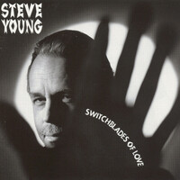 Thumbnail for the Steve Young - Switchblades of Love link, provided by host site