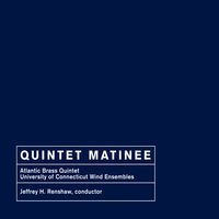 Thumbnail for the University of Connecticut Wind Ensembles - Symphony No. 3, Quintet Matinee link, provided by host site