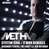 Thumbnail for the Metha - System Soul / C'mon Remixes link, provided by host site